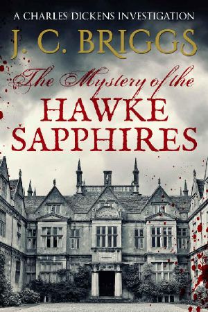 [Charles Dickens Investigations 07] • The Mystery of the Hawke Sapphires